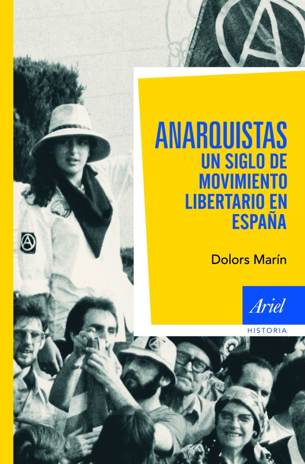 Anarquistas. Un siglo de movimiento libertario en España -0