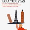 Geometría para turistas. Una guía pra disfrutar de 125 maravillas mundiales-0
