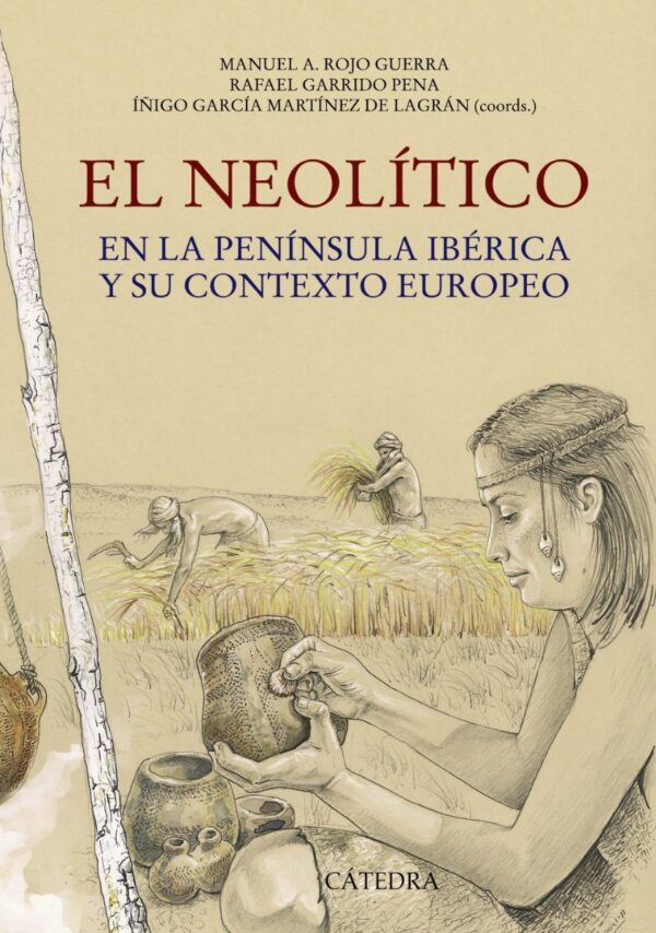 Neolítico en la Península Ibérica y su Contexto Europeo, El. -0