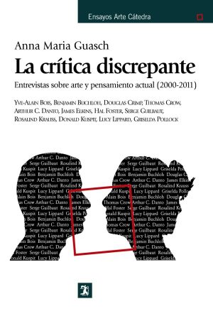 La crítica discrepante. Entrevistas sobre arte y pensamiento actual (2000-2011)-0