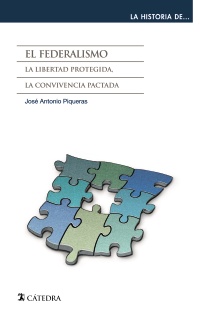 Federalismo La Libertad Protegida, la Convivencia Pactada-0