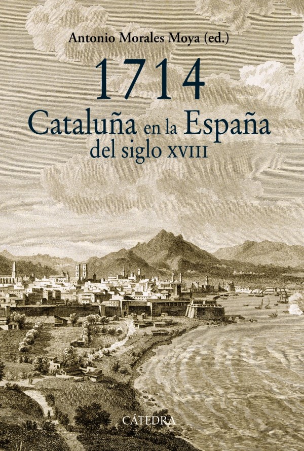 1714. Cataluña en la España del siglo XVIII -0