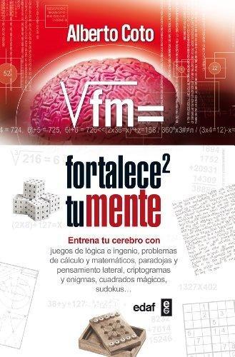 Fortalece tu Mente. Entrena tu Cerebro con Juegos de Lógica, Problemas,...-0