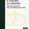 El Concurso de Acreedores. Una Nueva Solución para las Empresas Insolventes.-0