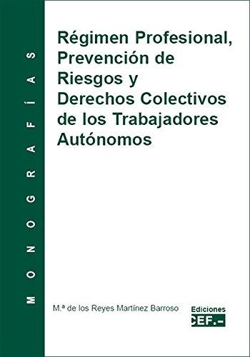 Régimen Profesional, Prevención de Riesgos y Derechos Colectivos de los Trabajadores Autónomos.-0