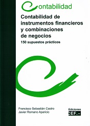 Contabilidad de Instrumentos Financieros y Combinaciones de Negocios. 150 Supuestos Prácticos.-0