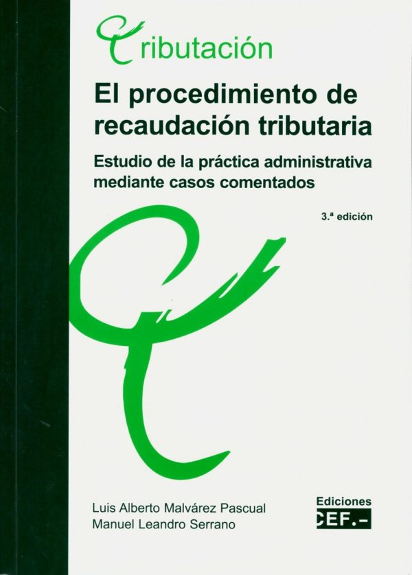 El Procedimiento de Recaudación Tributaria 2012. Estudio de la Práctica Administrativa Mediante Casos Comentados-0