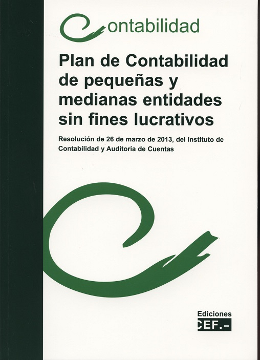 Plan de Contabilidad de Pequeñas y Medianas Entidades sin Fines Lucrativos. Resolución de 26 de Marzo de 2013, del ICAC. Contabilidad 2013-0
