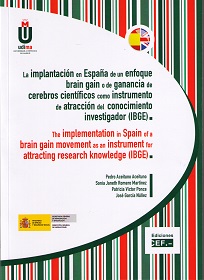 Implantación en España de un Enfoque Brain Gain o de Ganancia de Cerebros Científicos como Instrumento de Atracción del Conocimiento Investigad-0