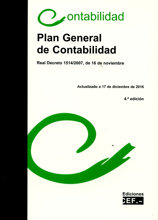 Plan General de Contabilidad 2017 (Real Decreto 1514/2007, 16 de Noviembre). Actualizado a 17 de Diciembre de 2016-0