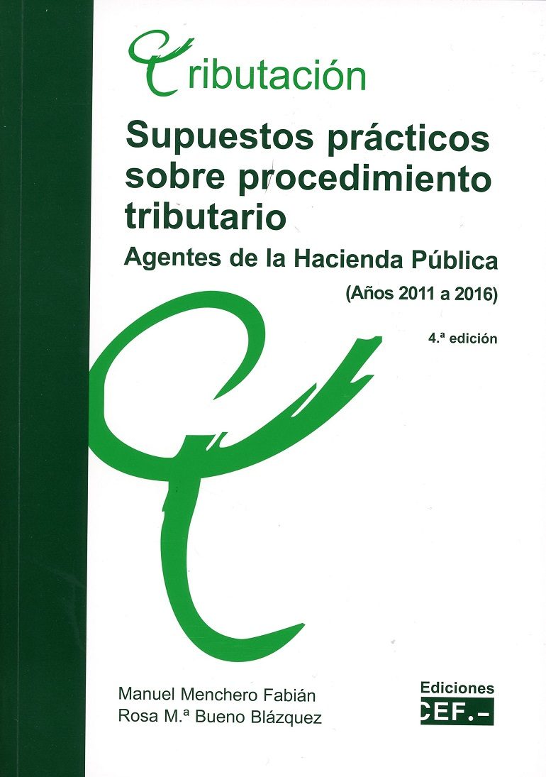 Supuestos Prácticos sobre Procedimiento Tributario 2018 Agentes de la Hacienda Pública ( Años 2011 a 2016)-0