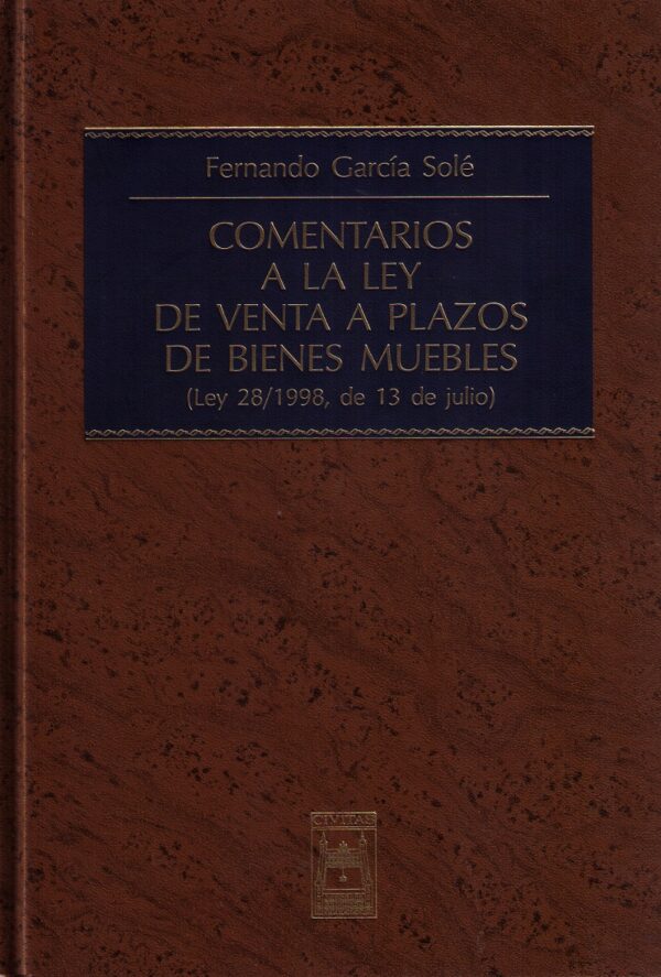 Comentarios a la Ley de Venta a Plazos de Bienes Muebles. (Ley 28/98, de 13 de julio)-0