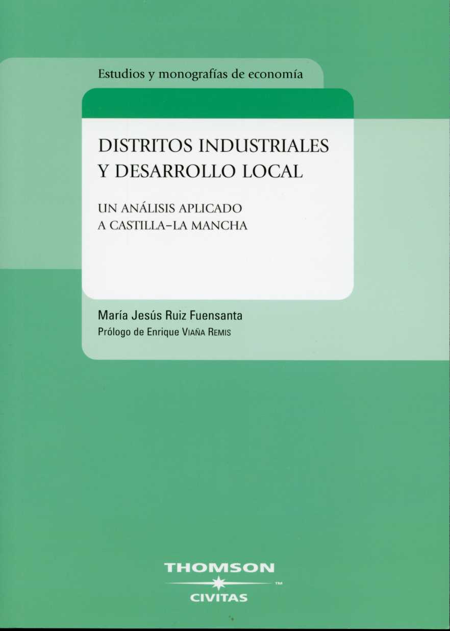 Distritos Industriales y Desarrollo Local. Un Análisis Aplicado a Castilla-La Mancha.-0