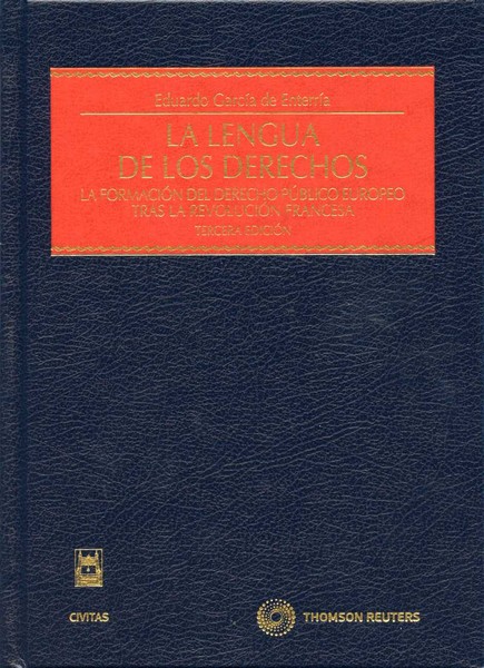 Lengua de los Derechos. La formación del Derecho Público Europeo tras la Revolución Francesa. 3ª Edición.-0