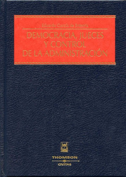 Democracia, Jueces y Control de la Administración.6ª Edición -0