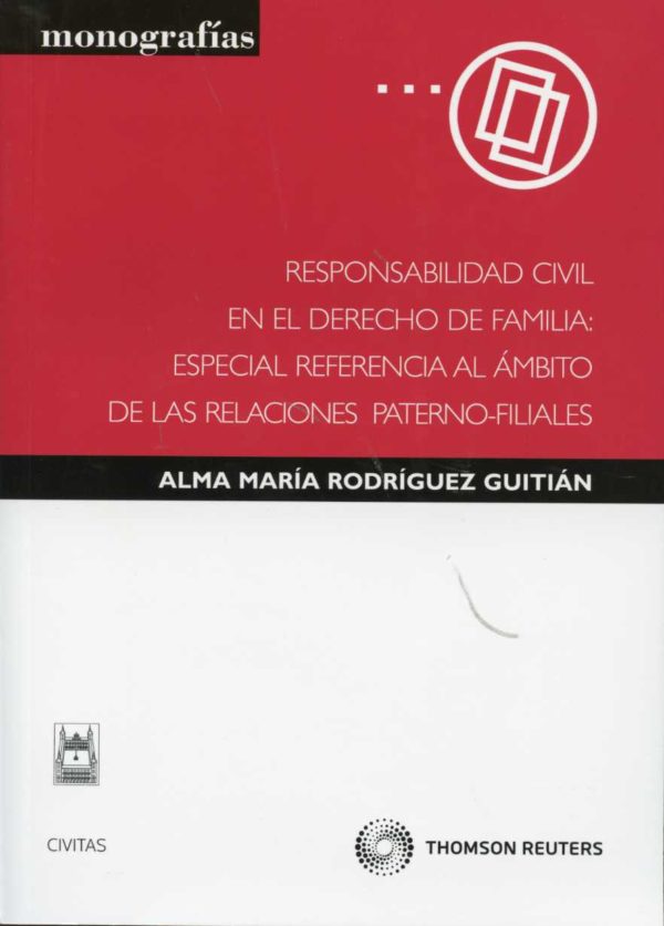 Responsabilidad Civil en el Derecho de Familia: Especial Referencia al Ambito de las Relaciones Paterno-Filiales-0