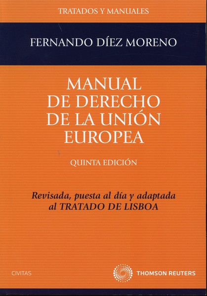 Manual de Derecho de la Unión Europea. 5ª Edición. Revisada, Puesta al día y Adaptada al Tratado de Lisboa.-0