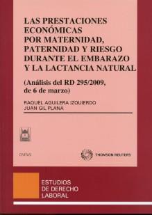 Prestaciones Económicas por Maternidad, Paternidad y Riesgo Durante el Embarazo y la Lactancia Natural. (Análisis del RD 295/2009, de 6 de Marz-0