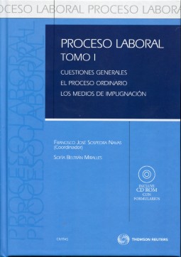 Proceso Laboral, I, 2ª Ed. Cuestiones Generales. El Proceso Ordinario. Los Medios de Impugnación.-0