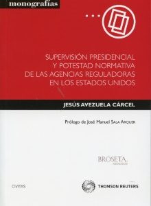 Supervisión Presidencial y Potestad Normativa de las Agencias Reguladoras en los Estados Unidos-0