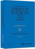 Sentencias Básicas del Tribunal de Justicia de la Unión Europea, Las. Estudio y Jurisprudencia, 4ª Edición.-0