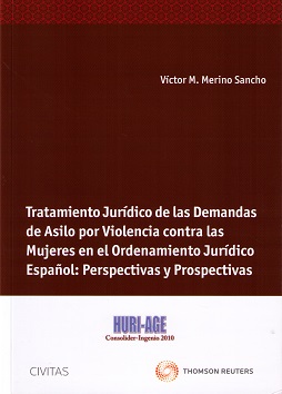 Tratamiento Jurídico de las Demandas de Asilo por Violencia contra las Mujeres en el Ordenamiento Jurídico Español: Perspectivas y Prospectivas.-0