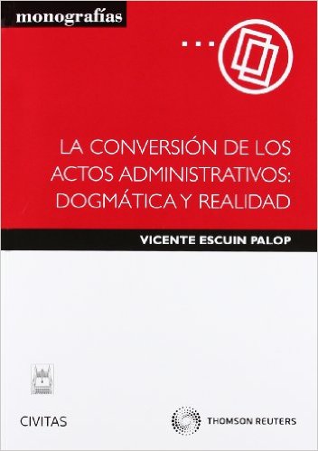 Conversión de los Actos Administrativos: Dogmática y Realidad-0