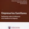 Empresarios Familiares Testimonios sobre la Influencia de la Familia en la Empresa-0