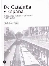 De Cataluña y España. Relaciones Culturales y Literarias (1868-1960)-0