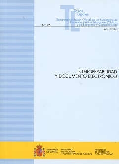 Interoperabilidad y Documento Electrónico Nº 12 Separata del Boletín Oficial de los Ministerios de Hacienda y Administraciones Públi-0