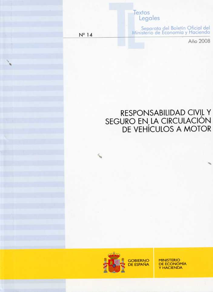 Responsabilidad Civil y Seguro en la Circulación de Vehículos a Motor. Nº 14. 2008.-0