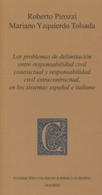 Problemas de Delimitación entre Responsabilidad Civil Contractual y Responsabilidad Civil Extracontractual, en los Sistemas Español e Italiano-0