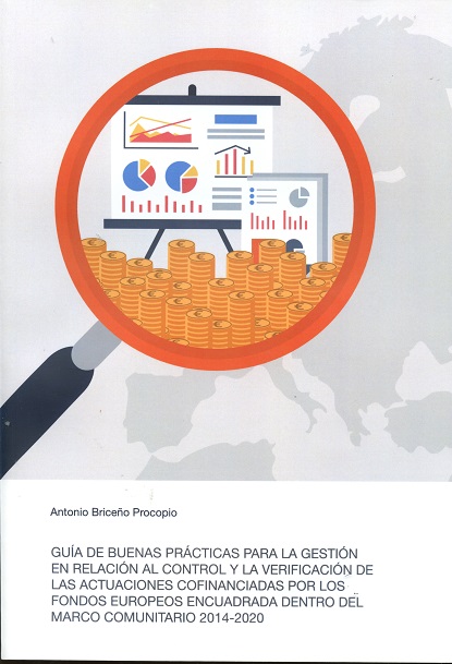 Guía de Buenas Prácticas para la Gestión en Relación al Control y la Verificación de las Actuaciones Cofinanciadas por los Fondos Europeos Encu-0