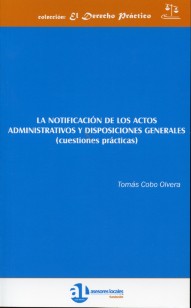 La Notificación de los Actos Administrativos y Disposiciones Generales. Cuestiones Prácticas-0