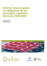 Informe sobre el Gasto no Obligatorio de los Municipios Españoles. Ejercicios 2004-2007-0