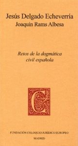 Retos de la Dogmática Civil Española. -0