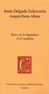 Retos de la Dogmática Civil Española. -0