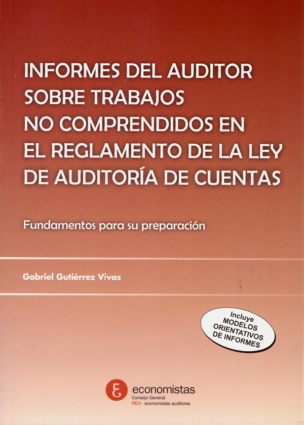 Informes del auditor sobre trabajos no comprendidos en el reglamento de la ley de auditoría de cuentas. Fundamentos para su preparación-0