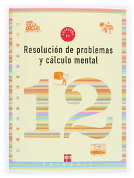 Resolución de Problemas y Cálculo Mental. Cuaderno 12 -0
