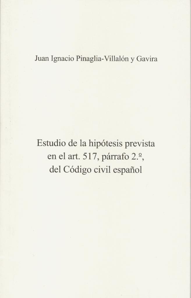 Estudio de la Hipótesis Prevista en el Art. 517, Párrafo 2º, del Código Civil Español.-0