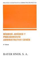 Régimen Jurídico y Procedimiento Administrativo Común. 4ª ed -0