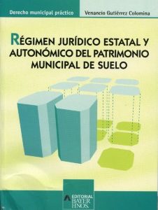 Régimen Jurídico Estatal y Autonómico del Patrimonio Municipal de Suelo.-0