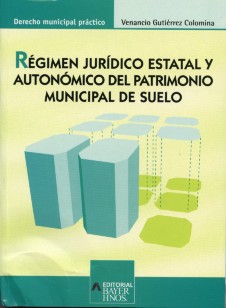 Régimen Jurídico Estatal y Autonómico del Patrimonio Municipal de Suelo.-0