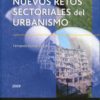 Nuevos Retos Sectoriales del Urbanismo. 2009. -0