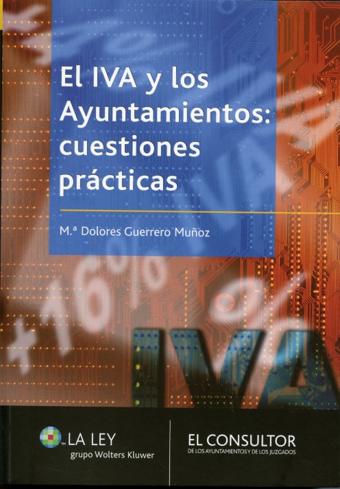 IVA y los Ayuntamientos, El : Cuestiones Prácticas. -0