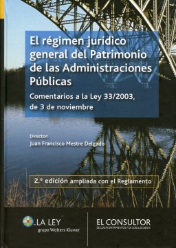Régimen Jurídico General del Patrimonio de las Administra. Públicas (Comentarios a las Ley 33/2003, de 3 de Noviembre)-0