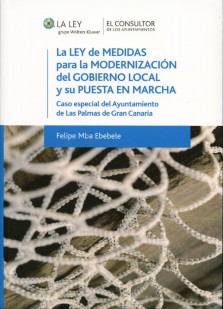 Ley de Medidas para la Modernización del Gobierno Local y su Puesta en Marcha, La. Caso Especial del Ayuntamiento de Las Palmas de Gran Canaria-0