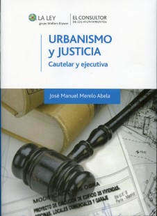 Urbanismo y Justicia. Cautelar y Ejecutiva.-0
