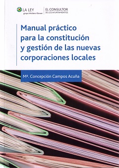 Manual Práctico para la Constitución y Gestión de las Nuevas Corporaciones Locales-0
