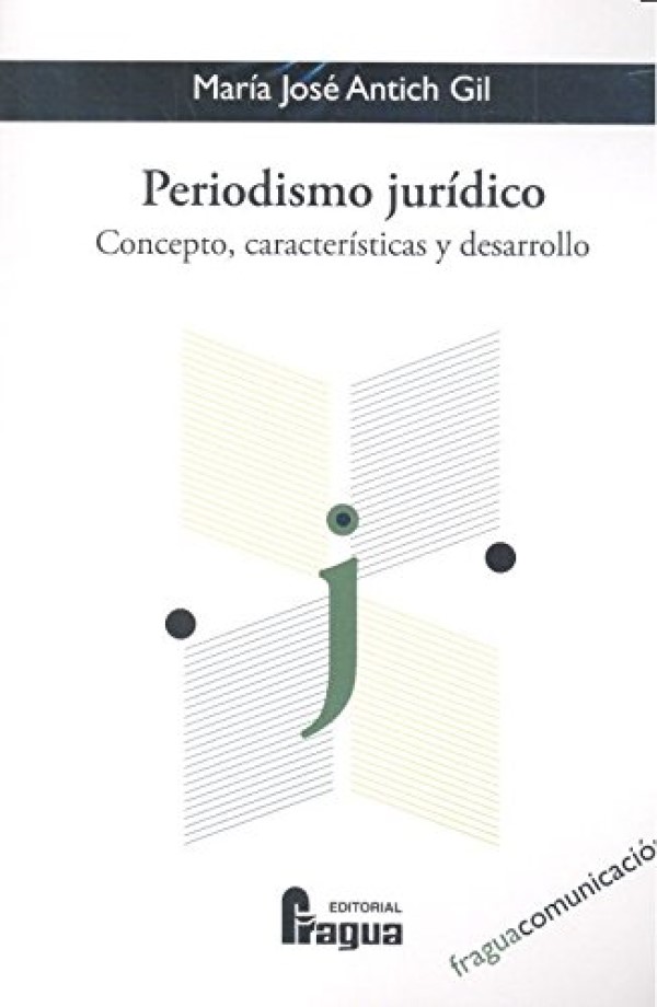 Periodismo Jurídico. Concepto, Características y Desarrollo -0